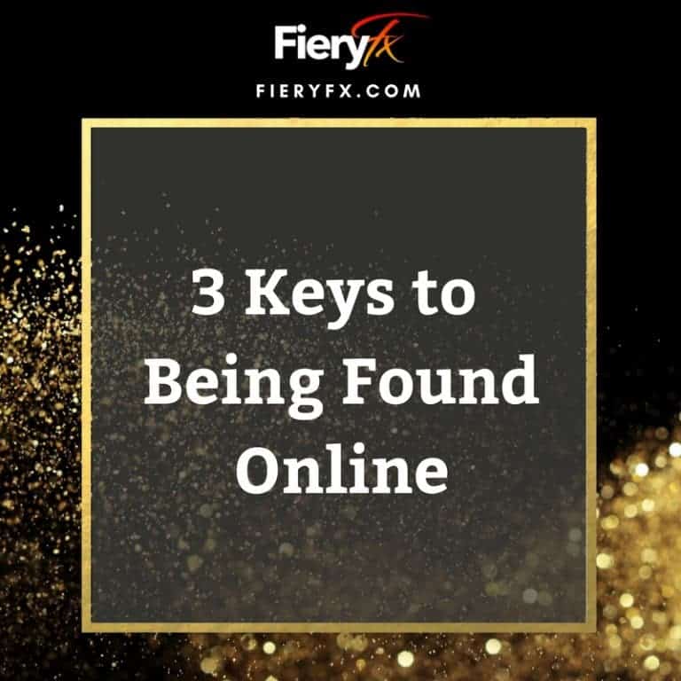 3 Keys to Being Found Online