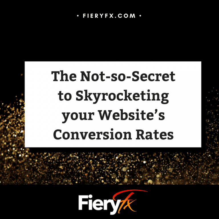 The Not-so-Secret to Skyrocketing your Website’s Conversion Rates
