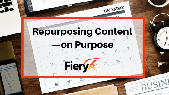 Repurposing Content —on Purpose