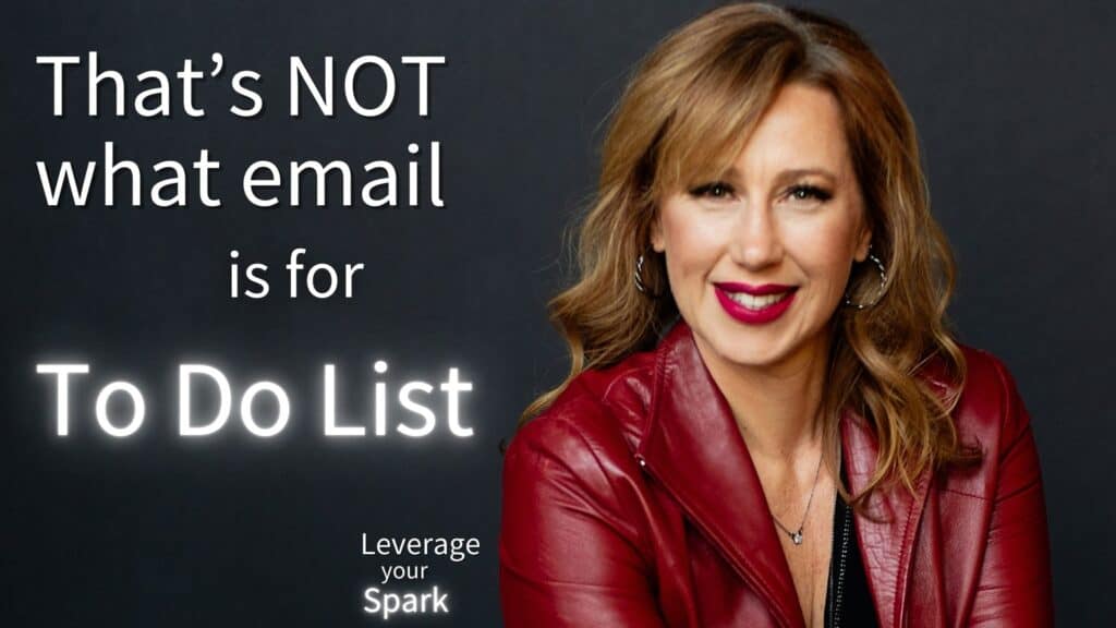 That’s NOT What Email Is for: Your To-do List Is Dying in Your Inbox