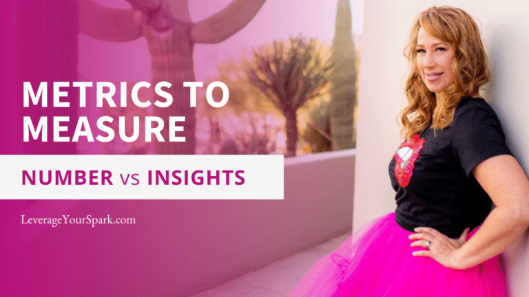 WHAT METRICS TO MEASURE: NUMBERS VS. INSIGHTS