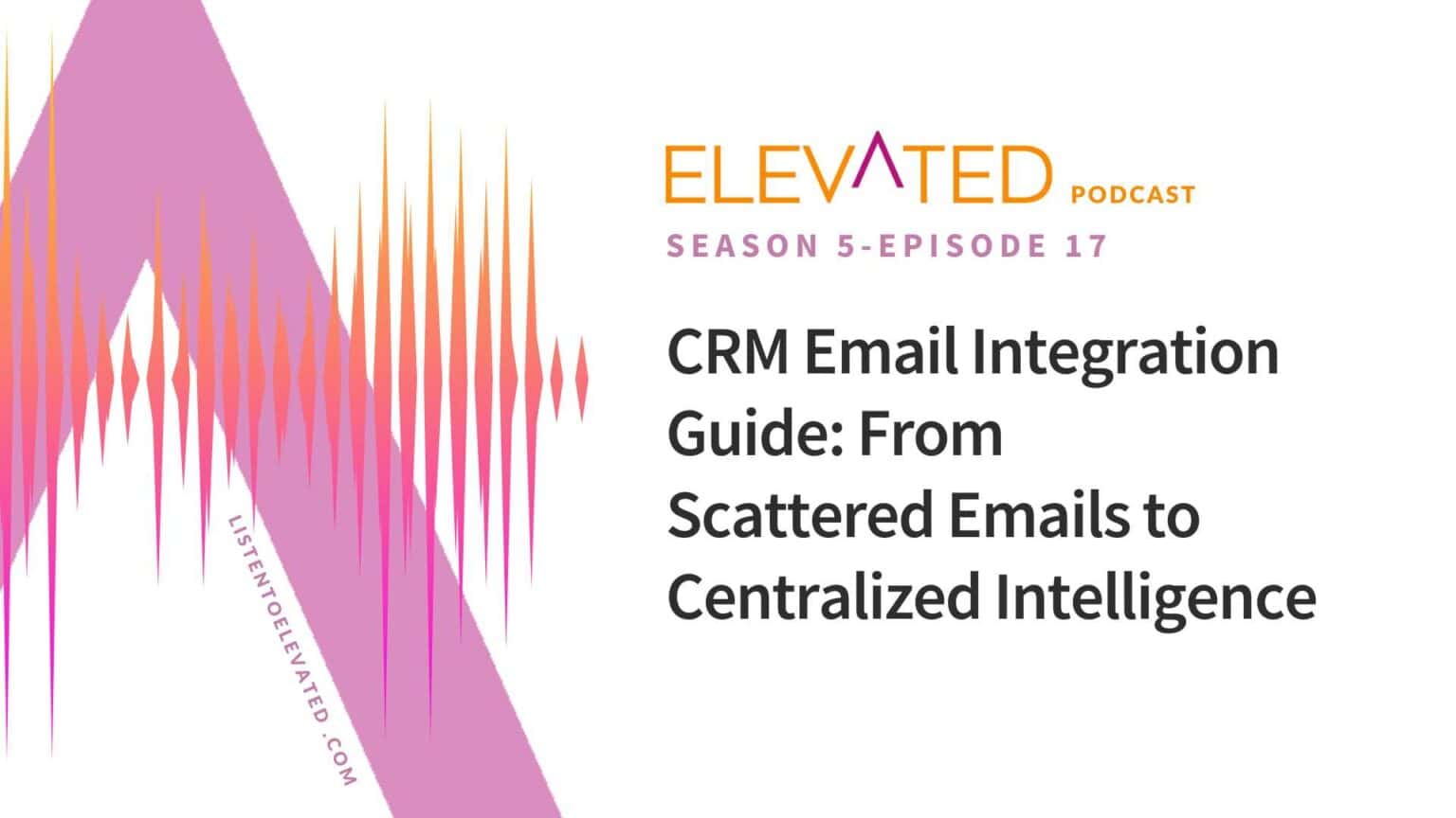 CRM Email Integration Guide From Scattered Emails to Centralized ...